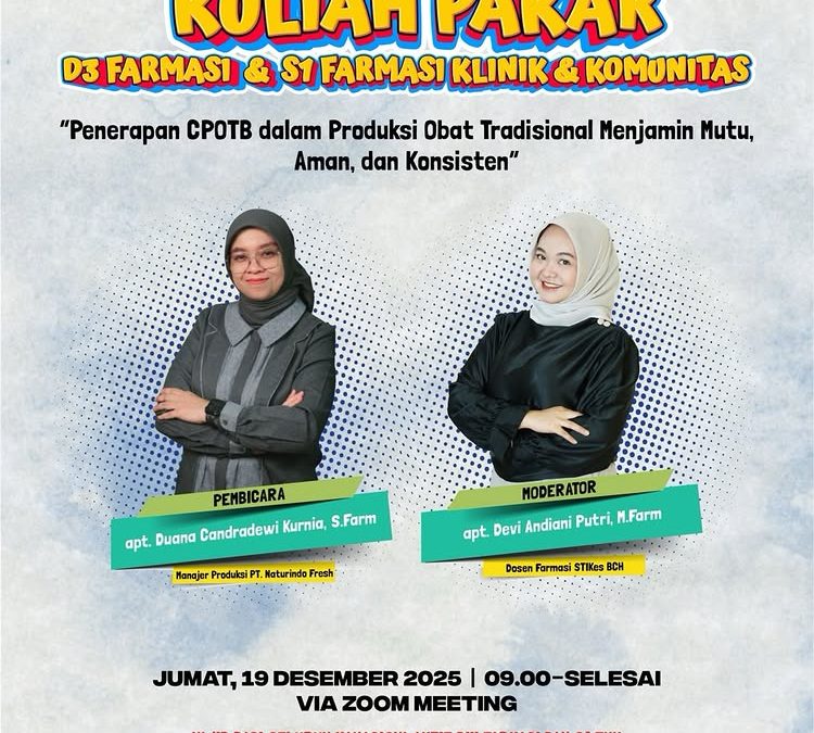 “KULIAH PAKAR”Penerapan CPOTB dalam Produksi Obat Tradisional Menjamin Mutu, Aman, dan Konsisten”